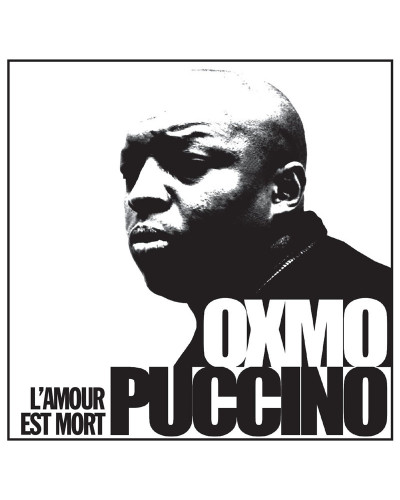 OXMO PUCCINO  "L'AMOUR EST MORT" (ÉDITION ORIGINALE)