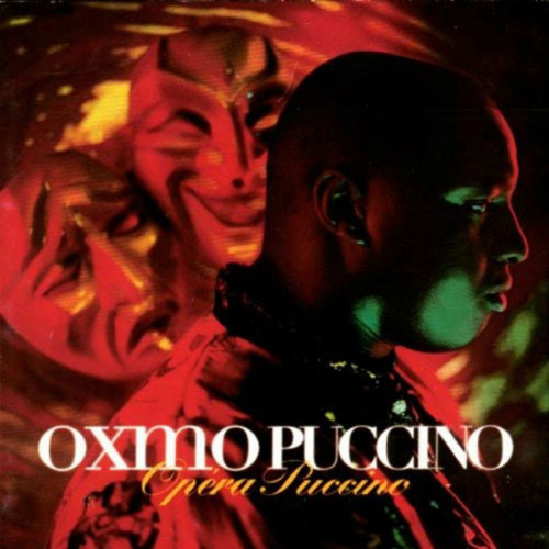 OXMO PUCCINO  "OPÉRA PUCCINO" (ÉDITION ORIGINALE)