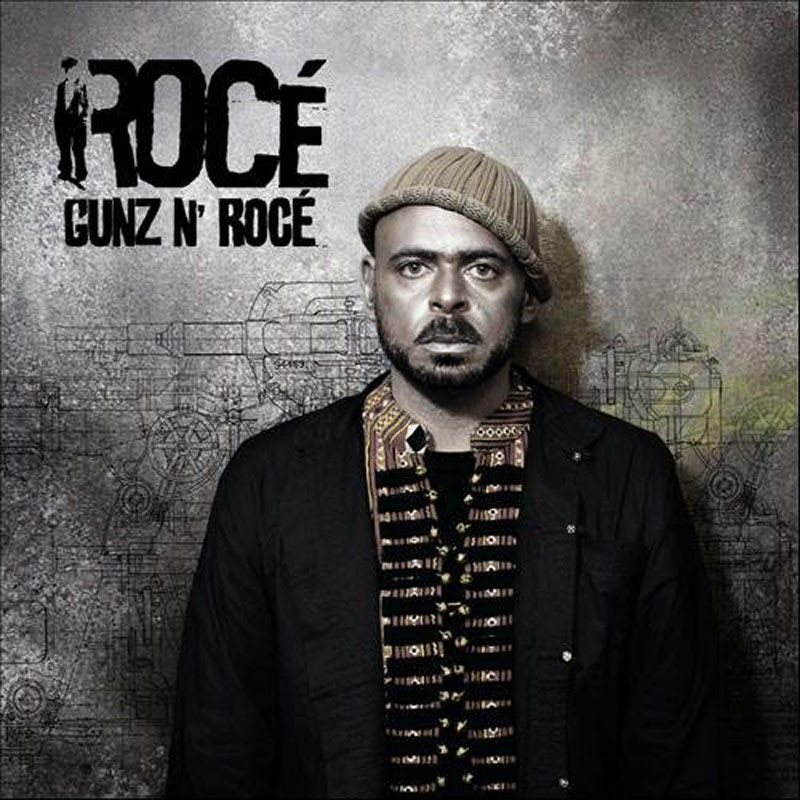 ROCÉ  "GUNZ N' ROCE"