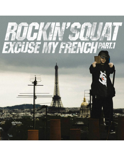 ROCKIN SQUAT  "EXCUSE MY FRENCH PART 1"