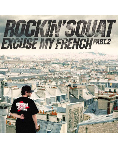 ROCKIN SQUAT  "EXCUSE MY FRENCH PART 2"