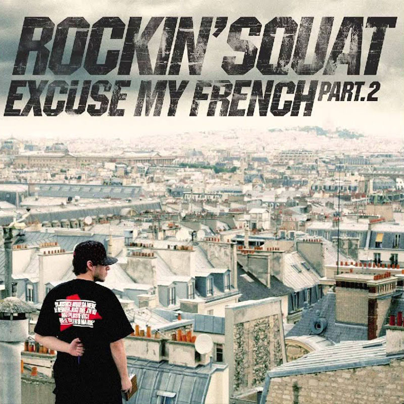 ROCKIN SQUAT  "EXCUSE MY FRENCH PART 2"