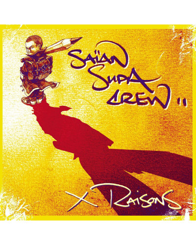 SAIAN SUPA CREW  "X RAISONS"