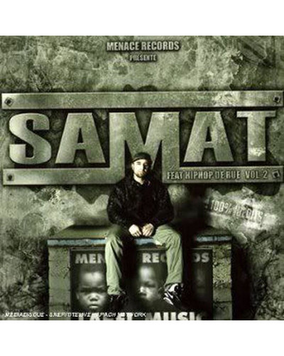 SAMAT  "FEAT HIP HOP DE RUE 2"