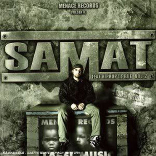 SAMAT  "FEAT HIP HOP DE RUE 2"