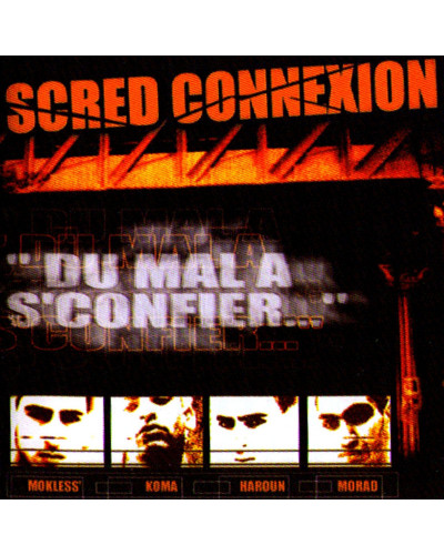SCRED CONNEXION  "DU MAL A S'CONFIER"