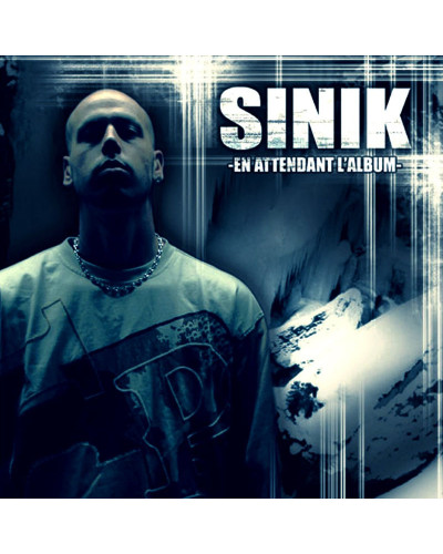 SINIK  "EN ATTENDANT L'ALBUM"
