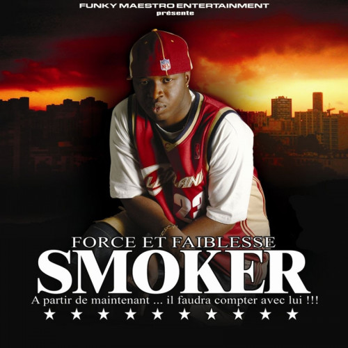 SMOKER  "FORCE ET FAIBLESSE"