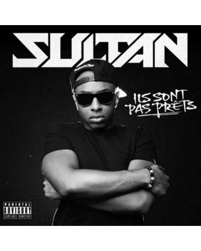 SULTAN  "ILS SONT PAS PRÊTS"