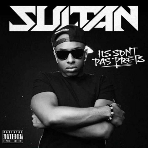 SULTAN  "ILS SONT PAS PRÊTS"