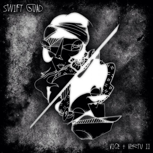 SWIFT GUAD  "VICE ET VERTU 2"