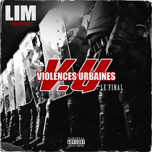 LIM "VIOLENCE URBAINES LE FINAL"
