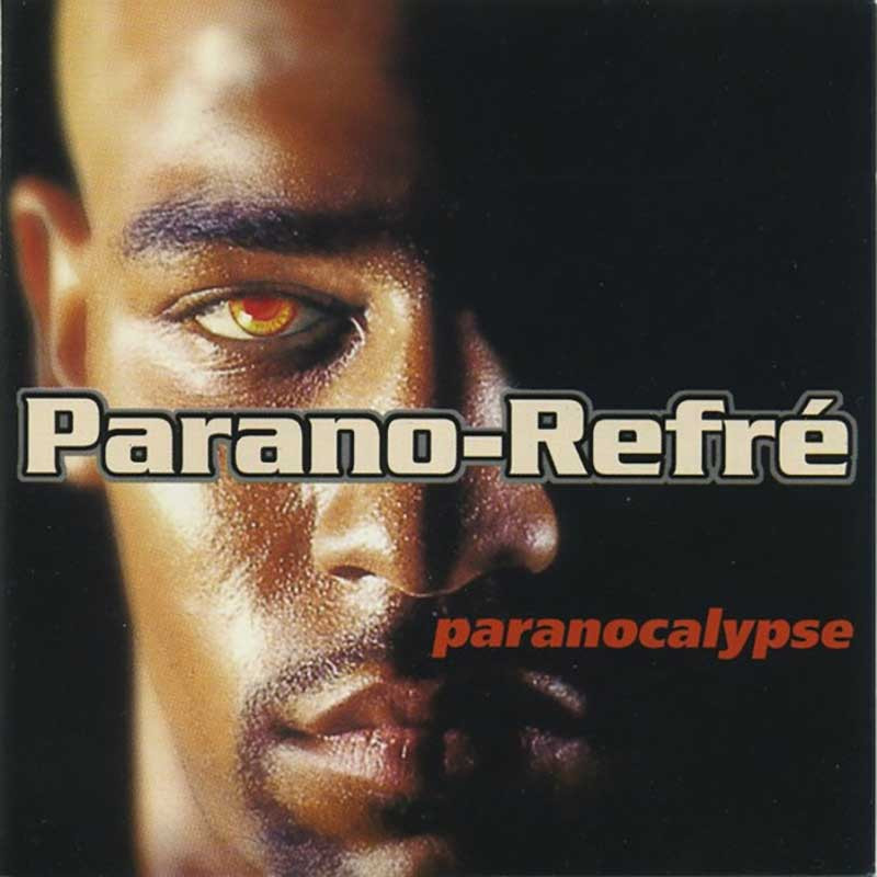 PARANO REFRÉ "PARANOCALYPSE"