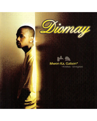 DIOMAY  "MWEN KA GALSEN"