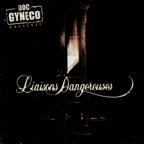 DOC GYNECO  "LIAISONS DANGEREUSES"