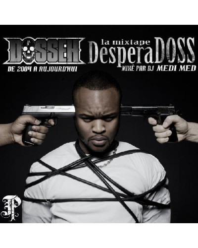 DOSSEH  "DESPERADOSS"