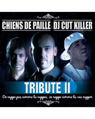 CHIENS DE PAILLE  "TRIBUTE 2"
