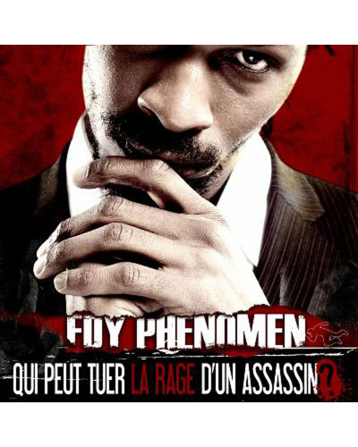 FDY PHENOMEN  "QUI PEUT TUER LA RAGE D UN ASSASSIN?"