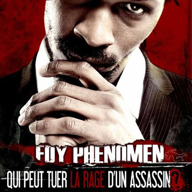 FDY PHENOMEN  "QUI PEUT TUER LA RAGE D UN ASSASSIN?"