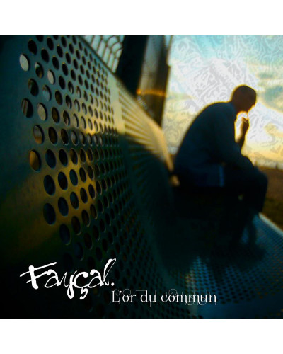 FAYCAL  "L'OR DU COMMUN"