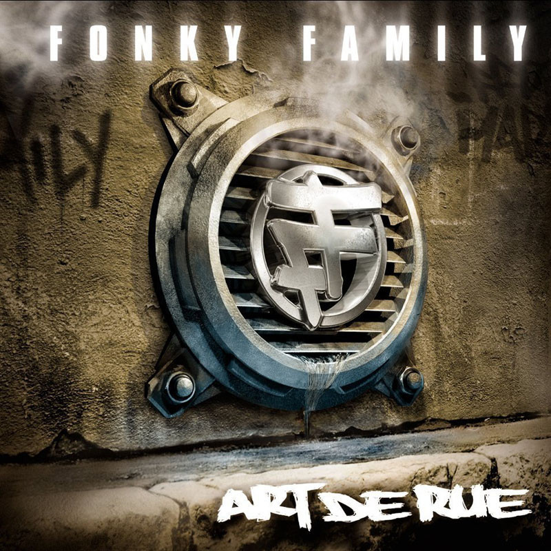 FONKY FAMILY  "ART DE RUE"