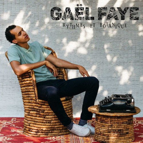 GAËL FAYE  "RYTHMES ET BOTANIQUE EP"