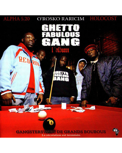 GHETTO FABULOUS GANG  "GANGSTERS AVEC DES GRANDS BOUBOUS"