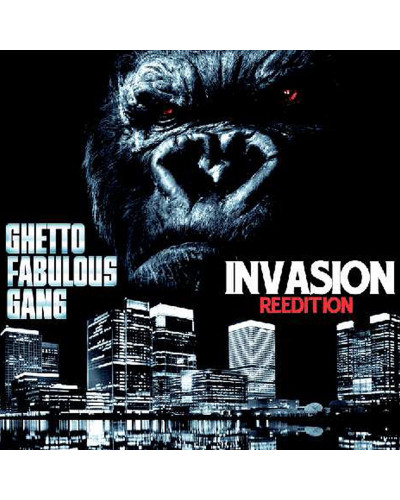 GHETTO FABULOUS GANG  "INVASION" (RÉÉDITION)