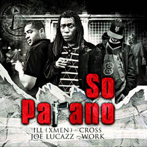 ILL, JOE LUCAZZ & CROSS, WORK  "SO PARANO"