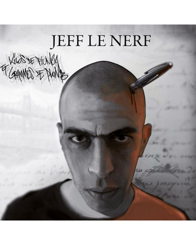 JEFF LE NERF  "KILOS DE PLUMES ET GRAMMES DE PLOMB"