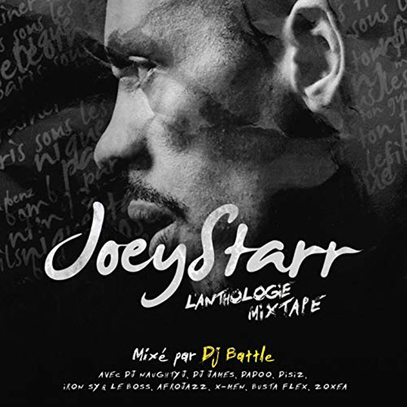 JOEYSTARR  "L'ANTHOLOGIE MIXTAPE"