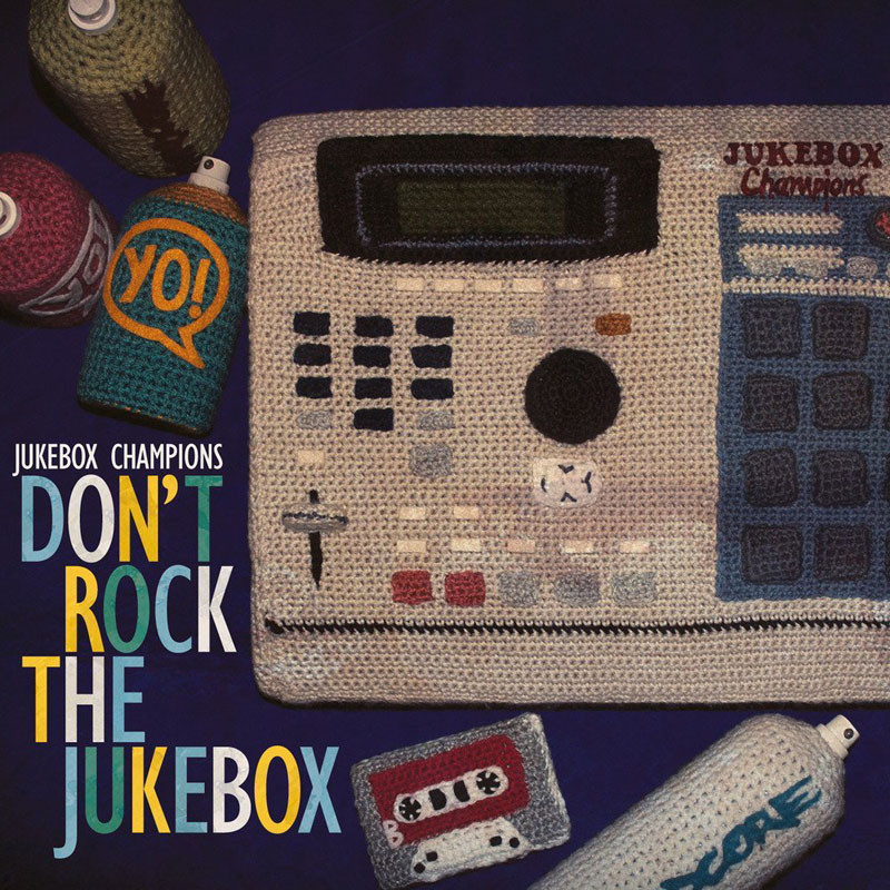 JUKEBOX CHAMPIONS  "DON'T ROCK THE JUKEBOX"