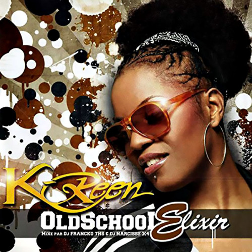 K-REEN  "OLD SCHOOL ELIXIR"
