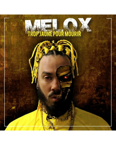 MELOX  "TROP JAUNE POUR MOURIR"